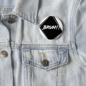 "Bruh" Word-ontwerp Ronde Button 5,7 Cm (In situ)