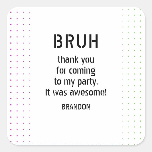 BRUH YOU IN Tiener Jongen Verjaardag Videogame Sle Vierkante Sticker (Voorkant)