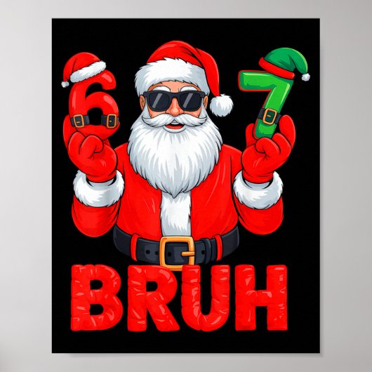 Bruh Zes Zeven 67 Meme 6 7 Elf Kerstman Kerstmis Poster (Voorkant)