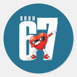 Bruh zes zeven 67 meme coole valentijnsdag tieners ronde sticker
