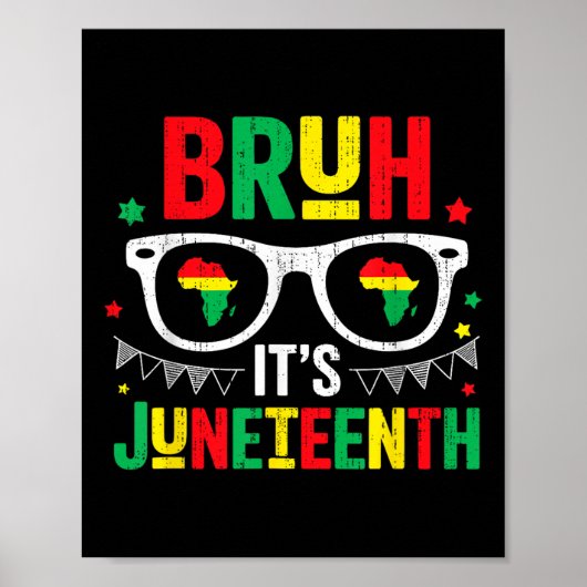 Bruh zijn Juneteenth Freedom 19 juni 1865 Afrikaan Poster (Voorkant)