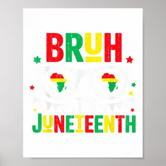 Bruh zijn Juneteenth Freedom 19 juni 1865 Afrikaan Poster (Voorkant)