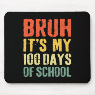 Bruh zijn mijn 100 dagen van school 100ste dag van muismat