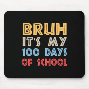 Bruh zijn mijn 100 dagen van school 100ste dag van muismat