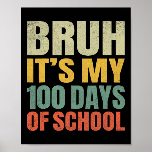 Bruh zijn mijn 100 dagen van school 100ste dag van poster (Voorkant)