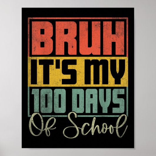 Bruh zijn mijn 100 dagen van school 100ste dag van poster (Voorkant)