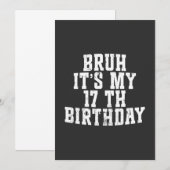 Bruh zijn mijn 17e verjaardag 17 jaar oud verjaard kaart (Voorkant / Achterkant)