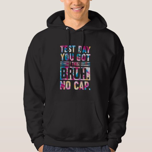 Bruh zijn testdag heb je deze testdag leraar hoodie (Voorkant)