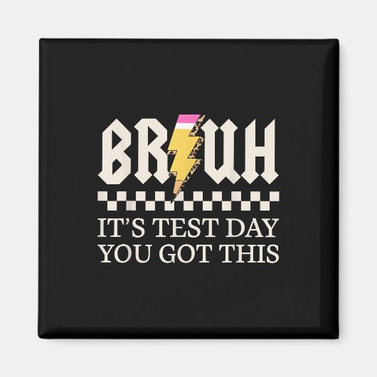 Bruh zijn testdag heb je deze testdag leraar magneet (Voorkant)
