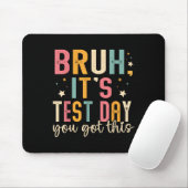 Bruh zijn testdag heb je deze testdag leraar muismat (Met muis)