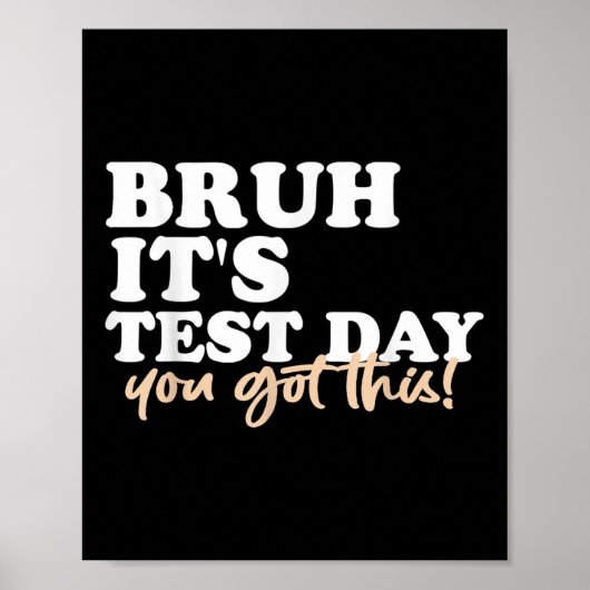 Bruh zijn testdag heb je deze testdag leraar poster (Voorkant)