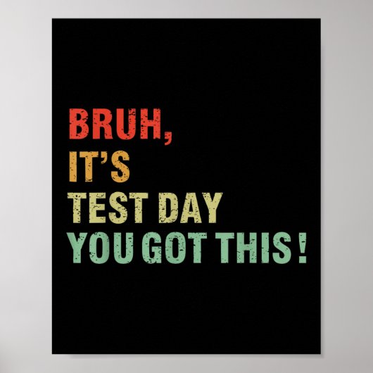 Bruh zijn testdag heb je deze testdag leraar poster (Voorkant)