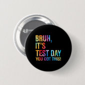 Bruh zijn testdag heb je deze testdag leraar ronde button 5,7 cm (Voorkant /achterkant)