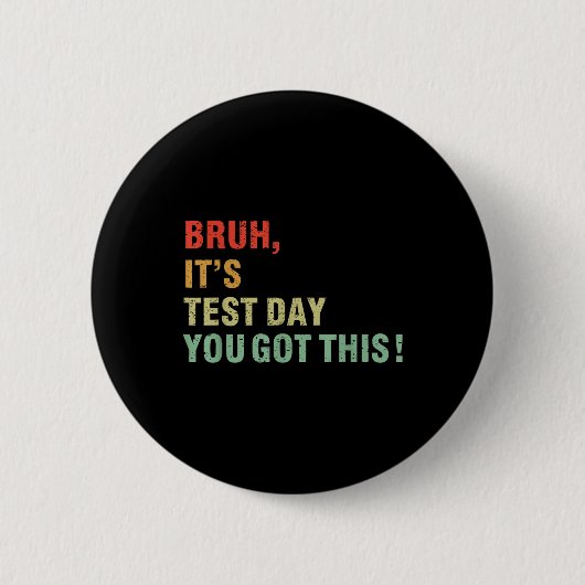 Bruh zijn testdag heb je deze testdag leraar ronde button 5,7 cm (Voorkant)