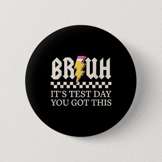 Bruh zijn testdag heb je deze testdag leraar ronde button 5,7 cm (Voorkant)
