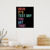 Bruh zijn testdag testen dag leraar Kind Poster (Keuken)