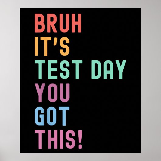 Bruh zijn testdag testen dag leraar Kind Poster (Voorkant)