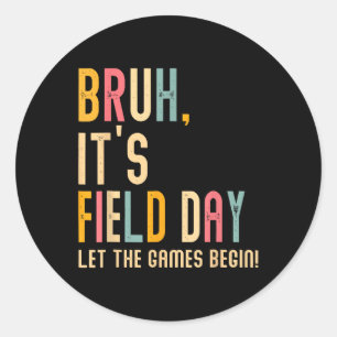 Bruh zijn velddag laat de spelen veldtocht beginne ronde sticker