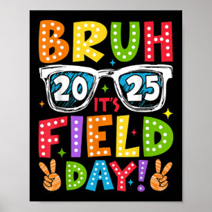 Bruh zijn Velddag Leraar Jongens Meisjes Kinder Ha Poster