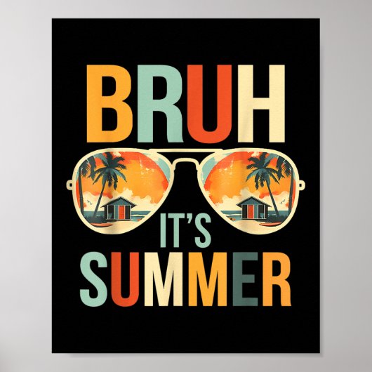 Bruh zijn zomer Grappig Gezegde Meme Bro Summer Va Poster (Voorkant)