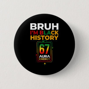 Bruh zwarte geschiedenis 67 aura energie afro gen ronde button 5,7 cm