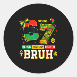 Bruh zwarte geschiedenis maand Funny Coquette 6 7 Ronde Sticker