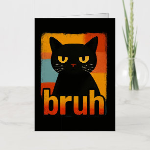 Bruh Zwarte Kat Grappig Retro Vintage Meme Folie Wenskaart