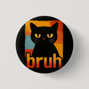 Bruh Zwarte Kat Grappig Retro Vintage Meme Ronde Button 3,2 Cm
