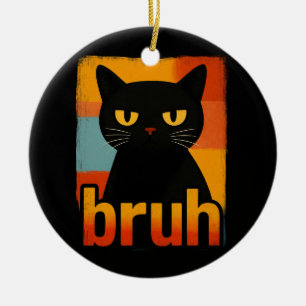 Bruh Zwarte Kat Grappige Retro Vintage Meme Keramisch Ornament