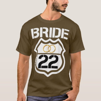Bruid 2022 Trouwen Huwelijk of Meidenavakantie E T-shirt