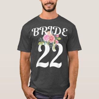 Bruid 2022 Trouwen Trouwfeest of vrijgezellenfeest T-shirt