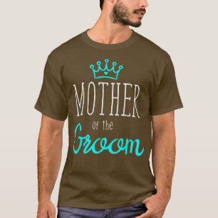 Bruid Bruidegom s Moeder van de Bruidegom Huwelijk T-shirt