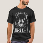 Bruid Bruidegom Skeleton Rock Hand Paren Trouwzaal T-shirt<br><div class="desc">Bruid Bruidegom Skeleton Rock Hand Paren Huwelijk Halloween</div>