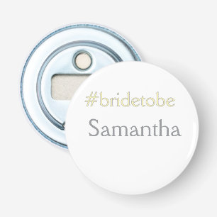 bruid die gaat trouwen hashtag vrijgezellenfeest b button flesopener