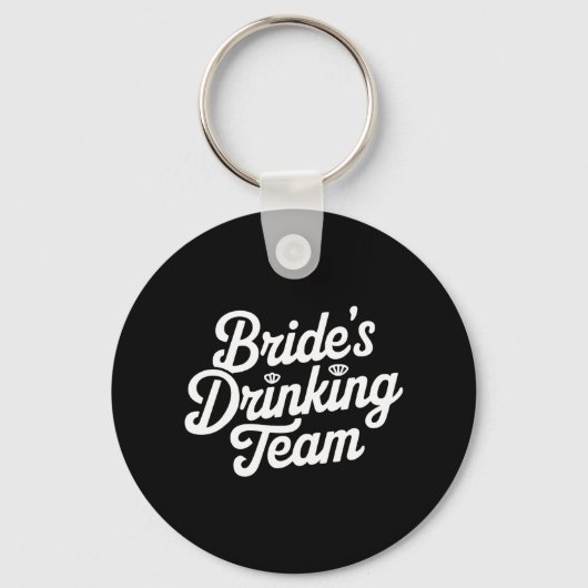 Bruid Drink Team Bachelorette Feest Fun Bruiloft Sleutelhanger (Voorkant)