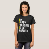 Bruid en bruidegom koppels Grappig Verloving bruil T-shirt (Voorkant volledig)