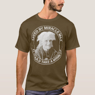 Bruid gered door Miracle Max T-shirt