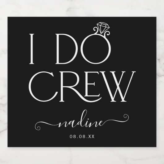 Bruid I Do Crew Aangepaste Naam Bruiloft Ring Sparkling Wijnetiket (Enkel label)