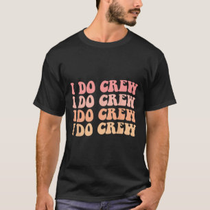 Bruid I Do Crew Retro Trouwbruid Bachelorette P T-shirt