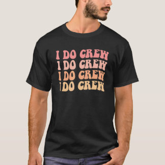 Bruid Ik Doe Crew Retro Meisje Houdt Van Feest Bru T-shirt