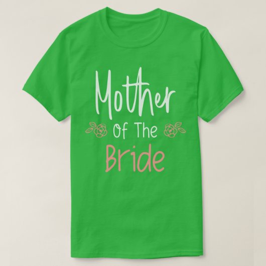Bruid-moeder Trouwrepetitie Dinerfeest T-shirt (Design voorkant)