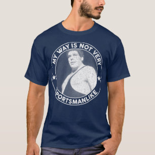 Bruid My Way Isnt Zeer Sportsmanlike T-shirt