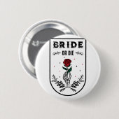 Bruid of Sterf Bruiloft Bachelorette Feest Spokeri Ronde Button 5,7 Cm (Voorkant /achterkant)