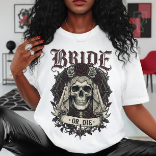 Bruid of Sterf Schedel Mevrouw Vrouw Gotische Brui T-shirt