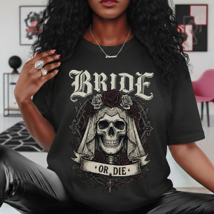 Bruid of Sterf Schedel Mevrouw Vrouw Gotische Brui T-shirt
