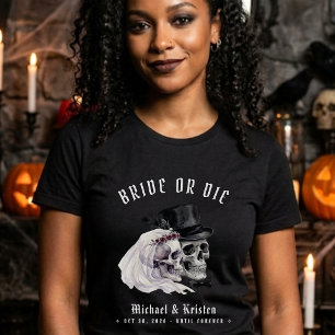 Bruid of Sterf Schedel Vrouw Pasgetrouwd Huwelijk T-shirt