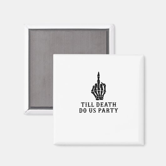 Bruid of Sterf, Tot de Dood Ons Scheidt Magneet (Voorkant / Achterkant)