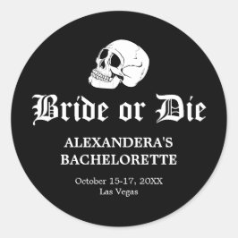Bruid of Sterf Tot de Dood Ons Scheidt Meisjesuitj Ronde Sticker