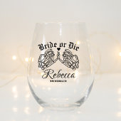 Bruid of sterven gepersonaliseerde bruidsmeisjes t wijnglas zonder voet