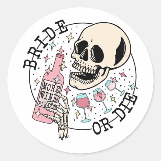 Bruid of Sterven Schedel Drinken Halloween Bachelo Ronde Sticker (Voorkant)